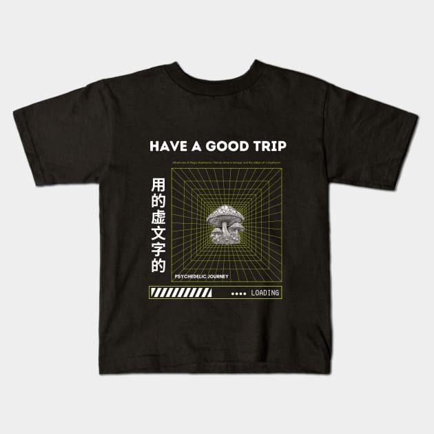 Have a Good Trip : Magic Mushroom Psychedelic Kids T-Shirt by Blind Art